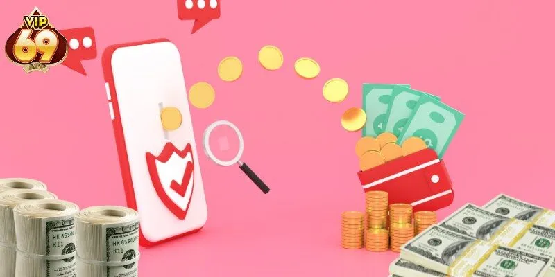 Lưu ý khi nạp tiền vip69 giúp giảm rủi ro, đảm bảo an toàn